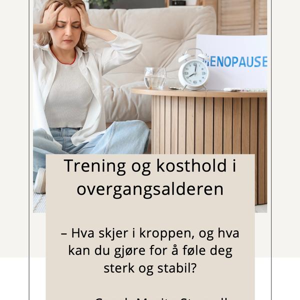 Overgangsalderen - Trening og kosthold!